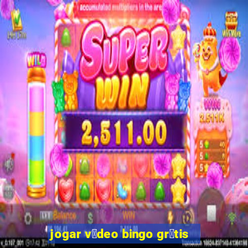 jogar v铆deo bingo gr谩tis