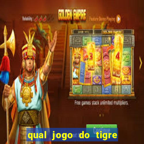 qual jogo do tigre 茅 confi谩vel