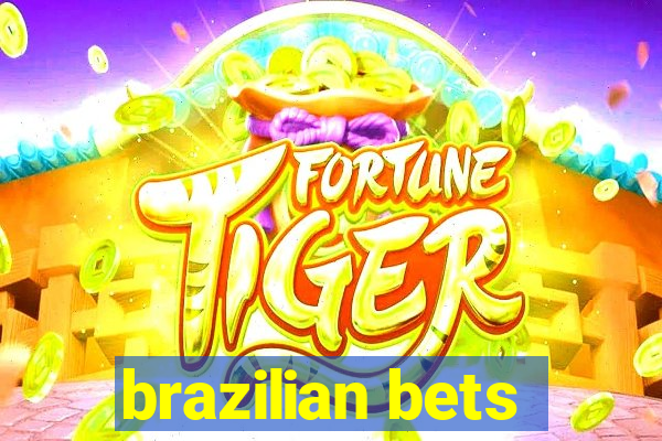 brazilian bets