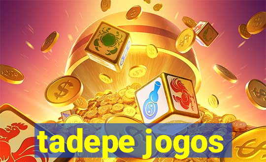 tadepe jogos