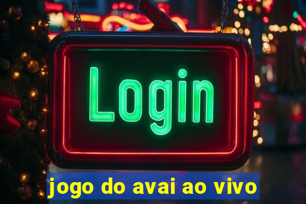 jogo do avai ao vivo