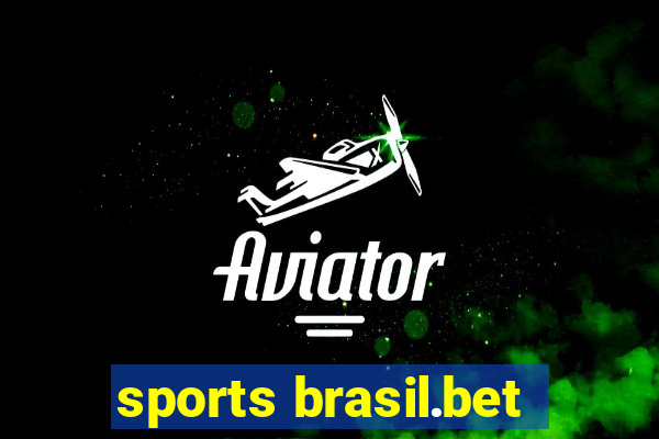 sports brasil.bet