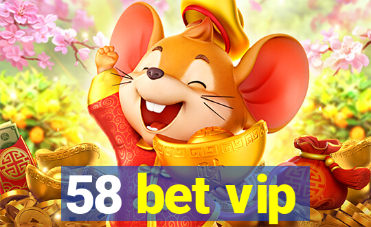 58 bet vip