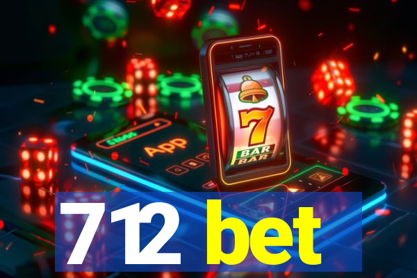 712 bet