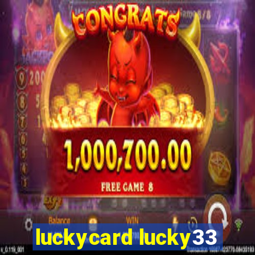 luckycard lucky33