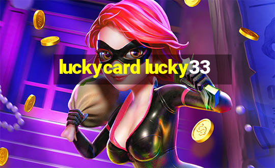 luckycard lucky33