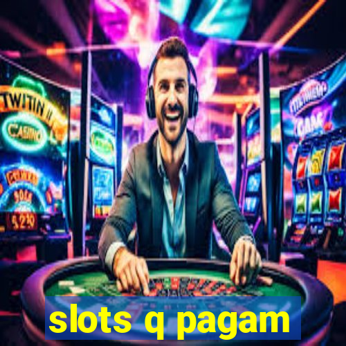 slots q pagam