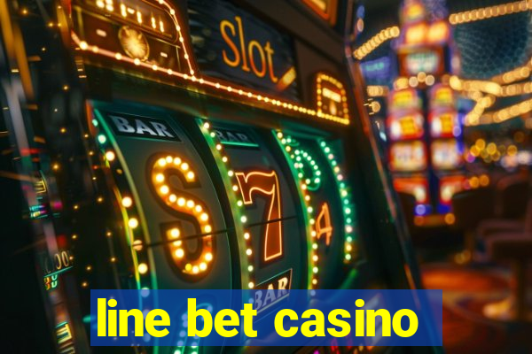 line bet casino