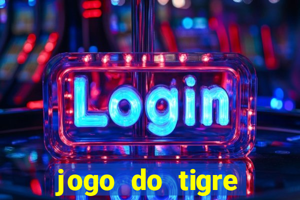 jogo do tigre bonus de cadastro