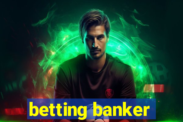 betting banker