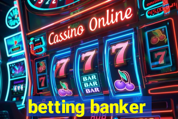 betting banker