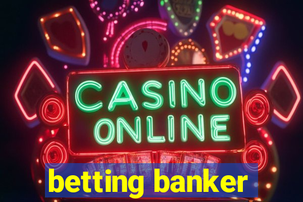 betting banker