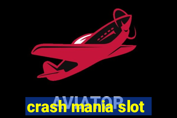 crash mania slot