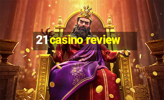 21 casino review