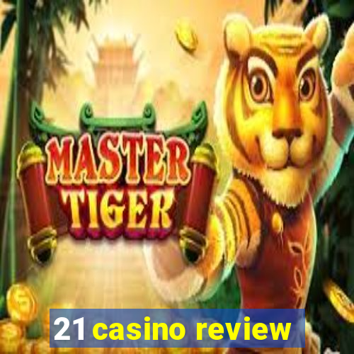 21 casino review