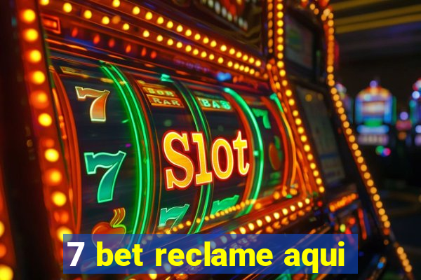 7 bet reclame aqui