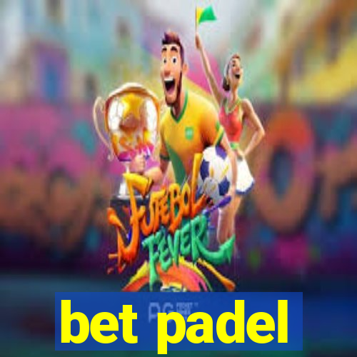 bet padel