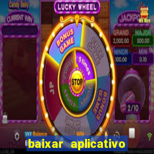 baixar aplicativo de aposta bet