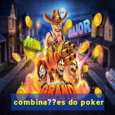 combina??es do poker