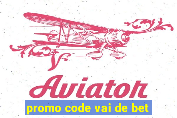 promo code vai de bet