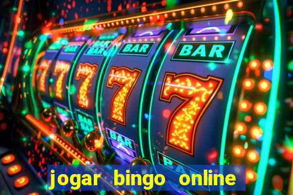 jogar bingo online a dinheiro