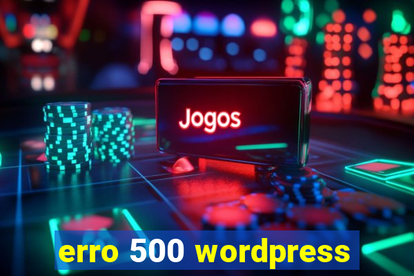 erro 500 wordpress