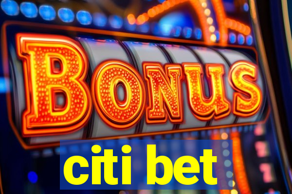 citi bet