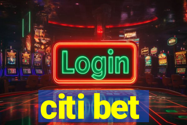 citi bet