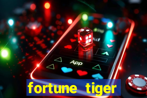 fortune tiger plataforma confiável