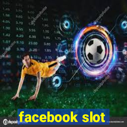 facebook slot