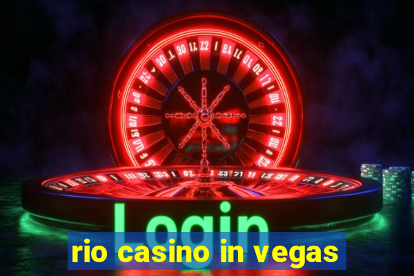 rio casino in vegas