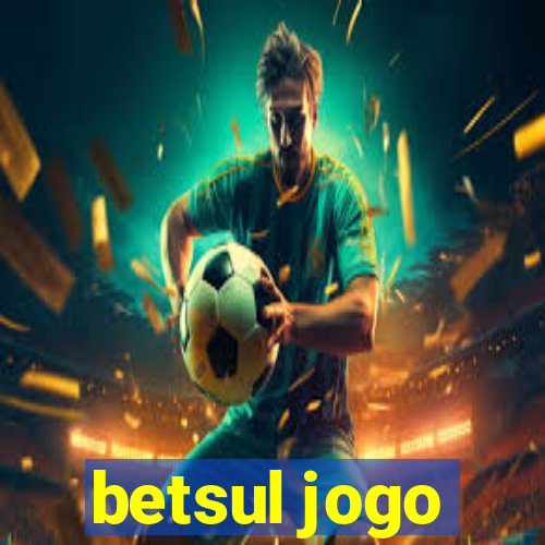 betsul jogo