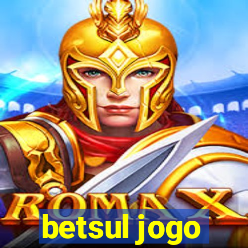 betsul jogo