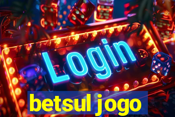 betsul jogo