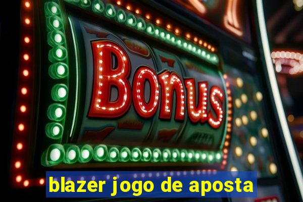 blazer jogo de aposta