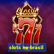 slots no brasil