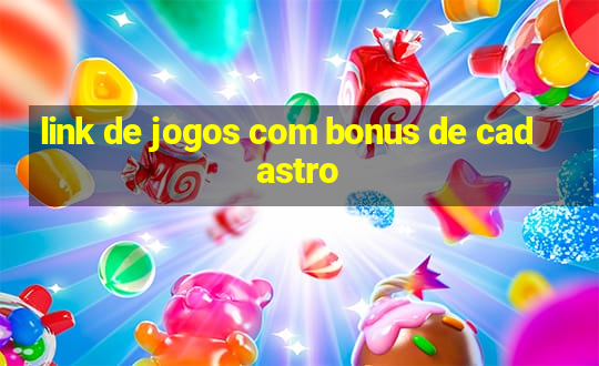 link de jogos com bonus de cadastro