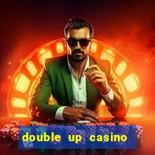 double up casino slot machines