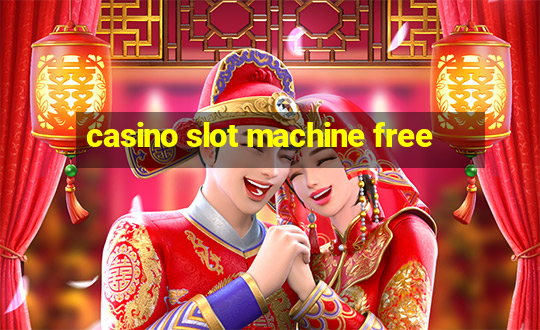 casino slot machine free