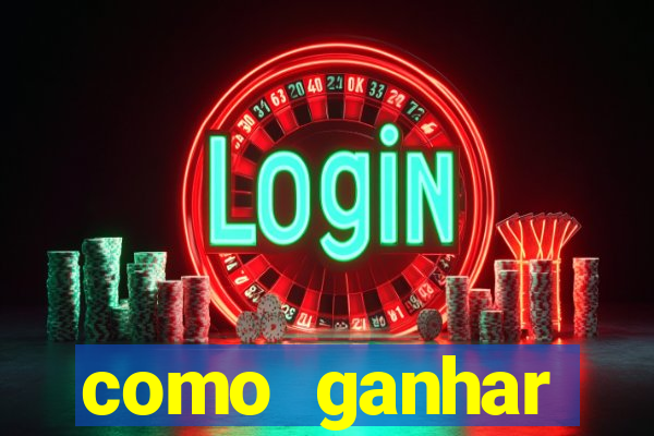 como ganhar dinheiro casino