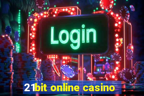 21bit online casino