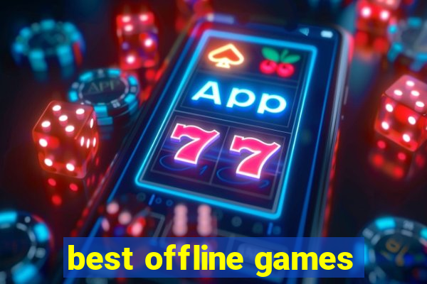 best offline games