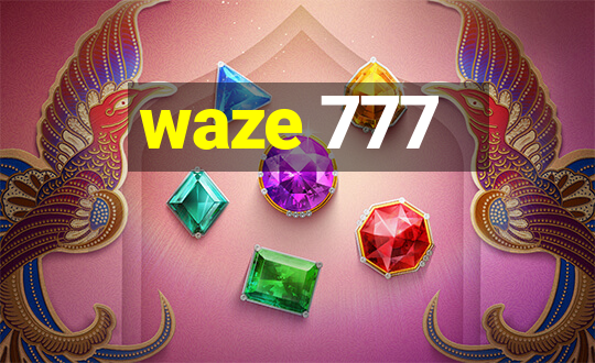 waze 777