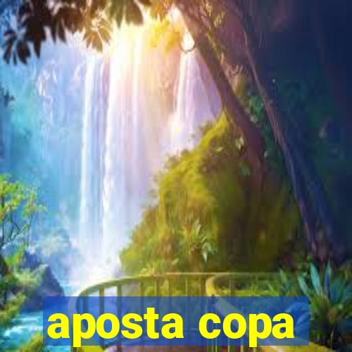 aposta copa