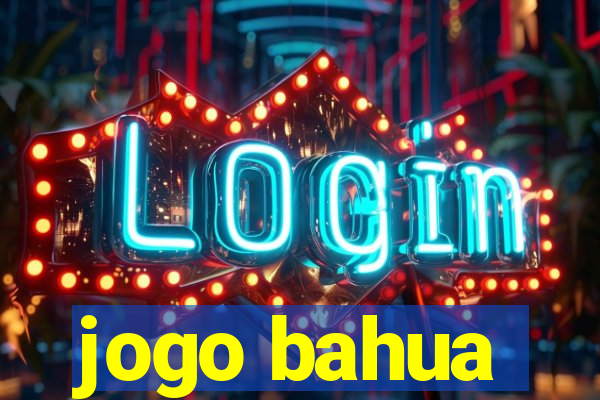 jogo bahua