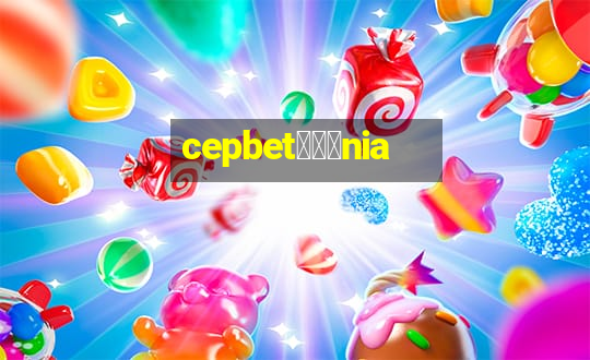 cepbet锟冿劲nia