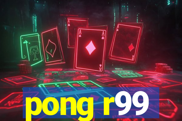 pong r99