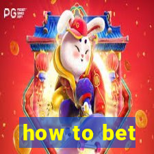 how to bet