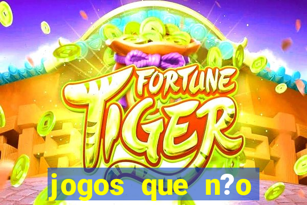 jogos que n?o precisa de depósito