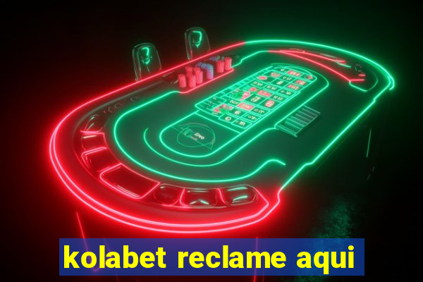 kolabet reclame aqui